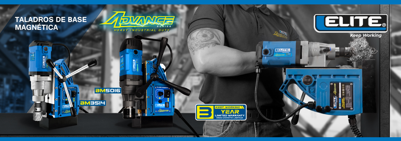Taladros de base magnética ELITE ADVANCE BM5016 y BM3514, diseñados para trabajo industrial pesado, con garantía limitada de 3 años y alta precisión en perforaciones